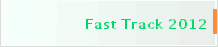 Fast Track 2012