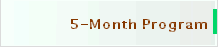 5-Month Program